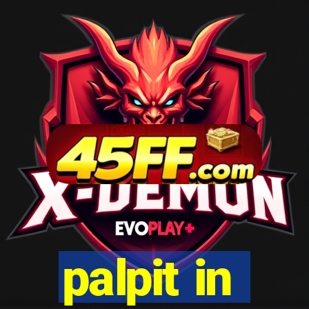 palpit in